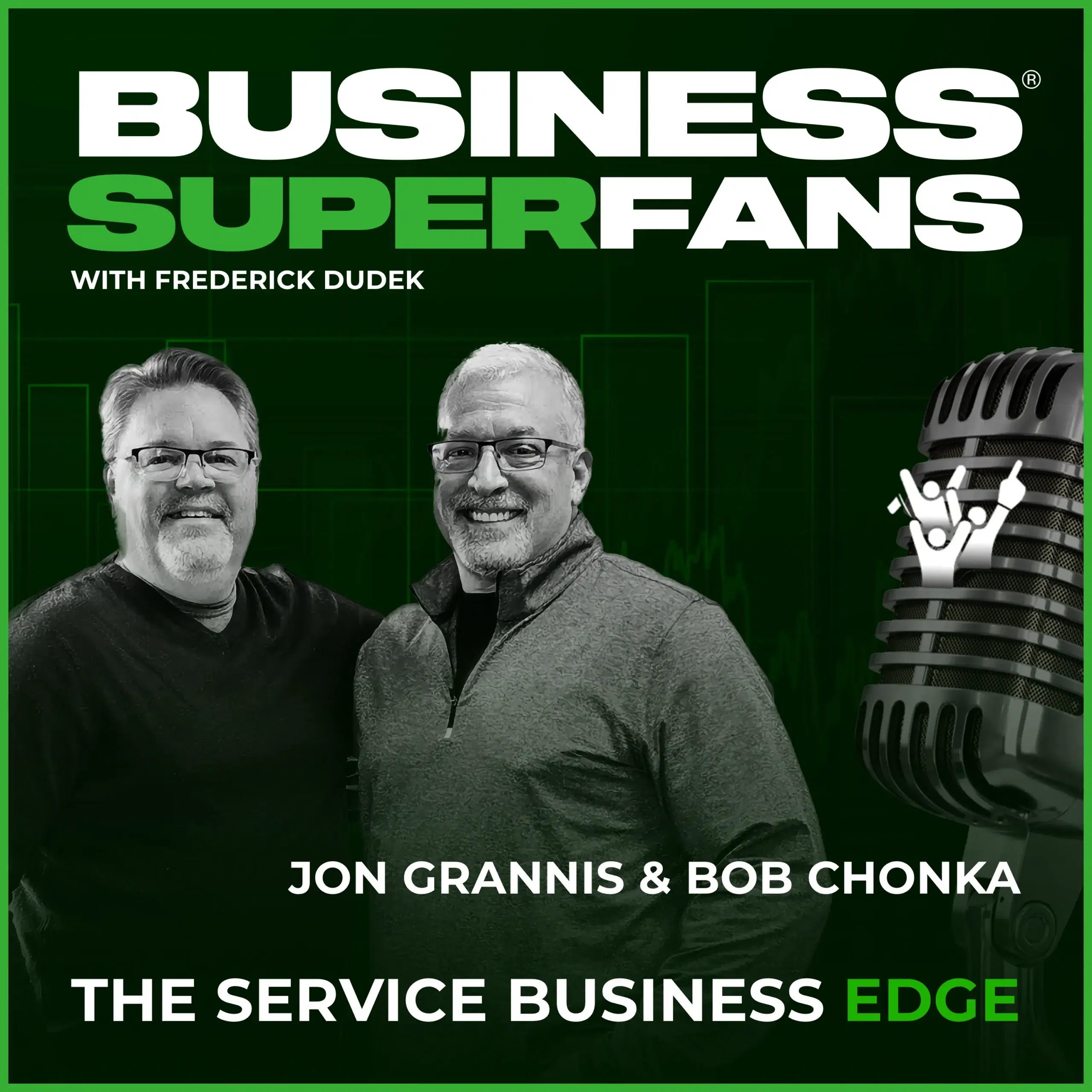 Employee Empowerment: Jon Grannis & Bob Chonka Build Cultures Fueling Growth | Ep. 158